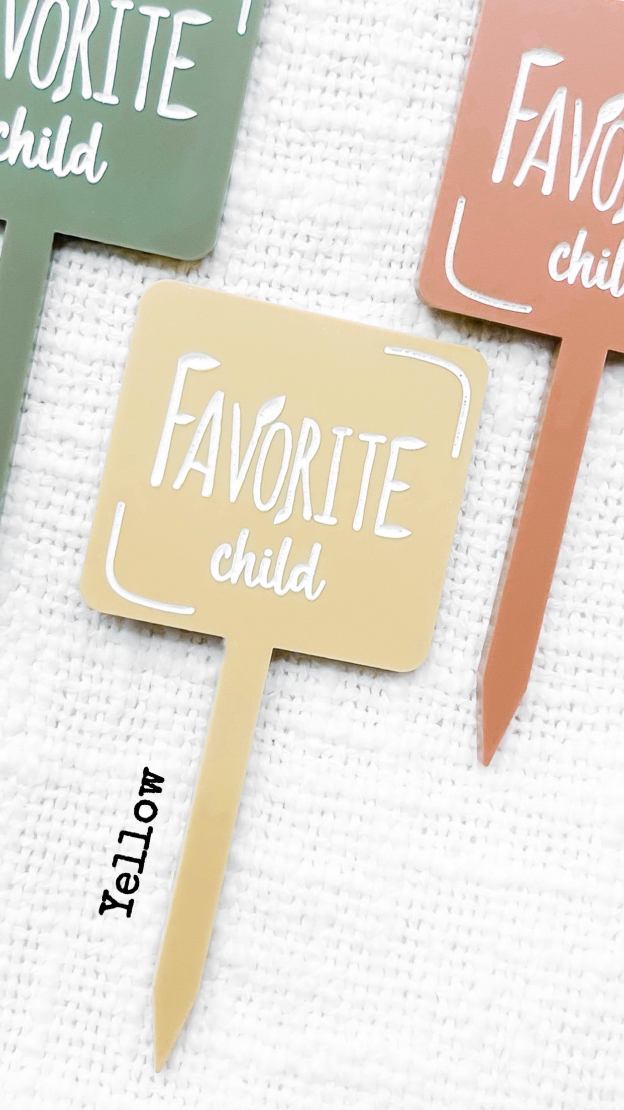 Funny Acrylic Plant Markers / Favorite child